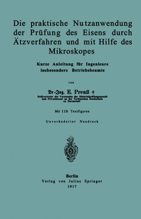 Abbildung von: Die praktische Nutzanwendung der Prüfung des Eisens durch Ätzverfahren und mit Hilfe des Mikroskopes - Springer