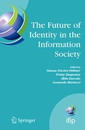 Cover: The Future of Identity in the Information Society - Springer