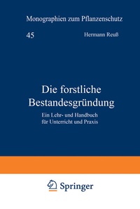 Abbildung von: Die forstliche Bestandesgründung - Springer