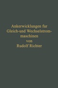 Cover: Ankerwicklungen f&uuml;r Gleich- und Wechselstrommaschinen - Springer
