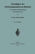 Cover: Grundlagen der Arbeitsorganisation im Betriebe mit besonderer Ber&uuml;cksichtigung der Verkehrstechnik - Springer