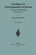 Cover: Grundlagen der Arbeitsorganisation im Betriebe mit besonderer Ber&uuml;cksichtigung der Verkehrstechnik - Springer