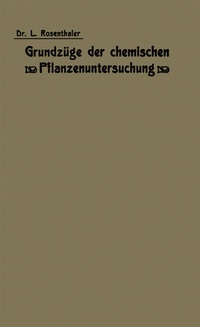 Abbildung von: Grundzüge der chemischen Pflanzenuntersuchung - Springer