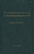 Cover: Die Abw&auml;rmeverwertung im Kraftmaschinenbetrieb - Springer