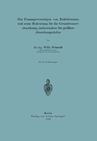 Abbildung von: Das Fassungsvermögen von Rohrbrunnen und seine Bedeutung für die Grundwasserabsenkung, insbesondere für größere Absenkungstiefen - Springer