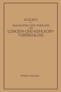 Abbildung von: Diagnostik und Therapie der Lungen- und Kehlkopftuberkulose - Springer