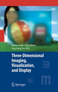 Enlarge image Cover: Three-Dimensional Imaging, Visualization, and Display - Springer