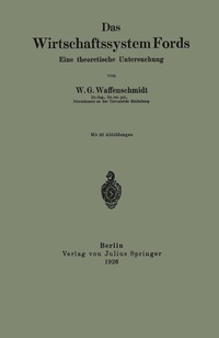 Abbildung von: Das Wirtschaftssystem Fords - Springer
