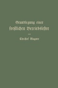 Cover: Grundlegung einer forstlichen Betriebslehre - Springer