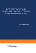 Cover: Der Heutige Stand der Chemotherapeutischen Carcinomforschung - Springer