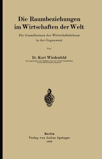Abbildung von: Die Raumbeziehungen im Wirtschaften der Welt - Springer