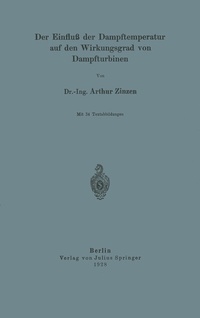 Abbildung von: Der Einfluß der Dampftemperatur auf den Wirkungsgrad von Dampfturbinen - Springer