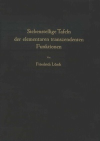 Abbildung von: Siebenstellige Tafeln der elementaren transzendenten Funktionen - Springer