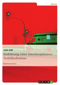 Abbildung von: Implementierung einer interdisziplinären Notfallaufnahme - GRIN Verlag