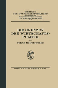 Abbildung von: Die Grenzen der Wirtschaftspolitik - Springer