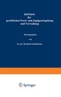 Abbildung von: Jahrbuch der Preußischen Forst- und Jagdgesetzgebung und Verwaltung - Springer