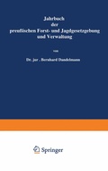 Abbildung von: Jahrbuch der Preußischen Forst- und Jagdgesetzgebung und Verwaltung - Springer