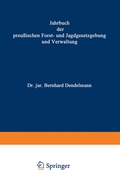 Abbildung von: Jahrbuch der Preußischen Forst- und Jagdgesetzgebung und Verwaltung - Springer