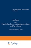 Abbildung von: Jahrbuch der Preußischen Forst- und Jagdgesetzgebung und Verwaltung - Springer