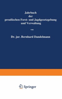 Bild: Jahrbuch der Preußischen Forst- und Jagdgesetzgebung und Verwaltung - Springer