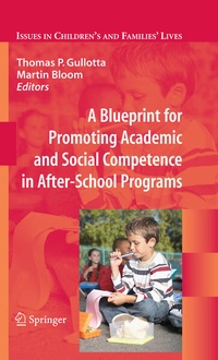 Enlarge image Cover: A Blueprint for Promoting Academic and Social Competence in After-School Programs - Springer
