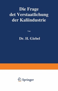 Abbildung von: Die Frage der Verstaatlichung der Kaliindustrie - Springer