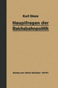 Abbildung von: Hauptfragen der Reichsbahnpolitik - Springer