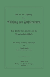 Abbildung von: Die Art der Abfindung bei der Ablösung von Forstservituten - Springer