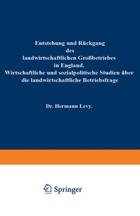 Abbildung von: Entstehung und Rückgang des landwirtschaftlichen Großbetriebes in England - Springer
