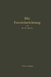Abbildung von: Die Forsteinrichtung - Springer