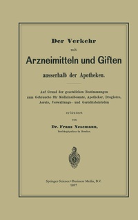 Abbildung von: Der Verkehr mit Arzneimitteln und Giften ausserhalb der Apotheken - Springer