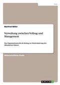Cover: Verwaltung zwischen Vollzug und Management - Grin Verlag