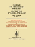Cover: R&ouml;ntgendiagnostik der Oberen Speise- und Atemwege, der Atemorgane und des Mediastinums Teil 4c / Roentgendiagnosis of the Upper Alimentary Tract and Air Passages, the Respiratory Organs, and the Mediastinum Part 4c - Springer