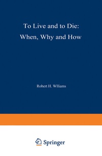 Enlarge image Cover: To Live and to Die: When, Why, and How - Springer