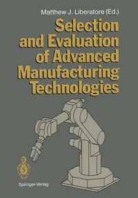 Enlarge image Cover: Selection and Evaluation of Advanced Manufacturing Technologies - Springer