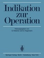 Cover: Indikation zur Operation - Springer
