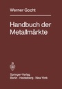 Cover: Handbuch der Metallmärkte - Springer