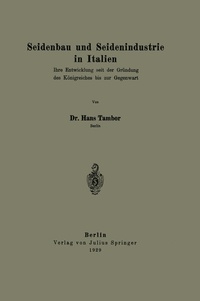 Abbildung von: Seidenbau und Seidenindustrie in Italien - Springer