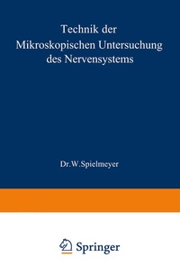 Abbildung von: Technik der mikroskopischen Untersuchung des Nervensystems - Springer