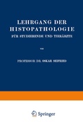 Bild: Lehrgang der Histopathologie f&uuml;r Studierende und Tier&auml;rzte - Springer