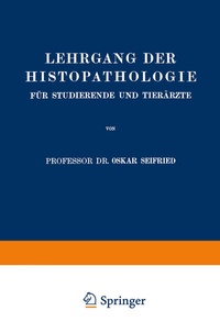 Bild: Lehrgang der Histopathologie für Studierende und Tierärzte - Springer
