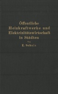 Cover: &Ouml;ffentliche Heizkraftwerke und Elektrizit&auml;tswirtschaft in St&auml;dten - Springer