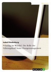 Abbildung von: Führung im Wandel - Die Rolle der Führungskraft beim Changemanagement - GRIN Verlag