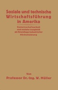 Cover: Soziale und technische Wirtschaftsf&uuml;hrung in Amerika - Springer