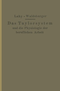 Abbildung von: Taylorsystem und Physiologie der beruflichen Arbeit - Springer