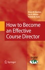 Cover: How to Become an Effective Course Director - Springer