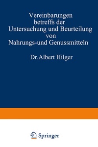 Abbildung von: Vereinbarungen betreffs der Untersuchung und Beurteilung von Nahrungs- und Genussmitteln sowie Gebrauchsgegenständen - Springer