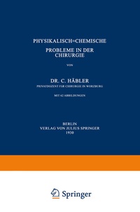 Abbildung von: Physikalisch-Chemische Probleme in der Chirurgie - Springer