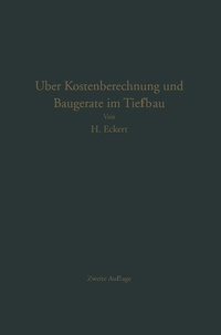 Abbildung von: Über Kostenberechnung und Baugeräte im Tiefbau - Springer