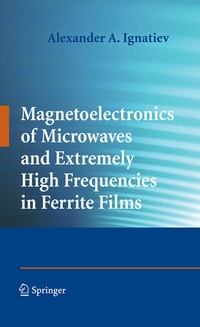 Abbildung von: Magnetoelectronics of Microwaves and Extremely High Frequencies in Ferrite Films - Springer
